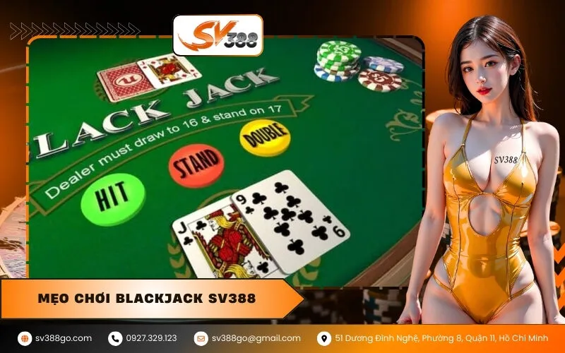 Mẹo chơi Blackjack SV388